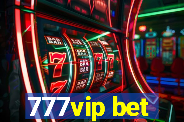 777vip bet